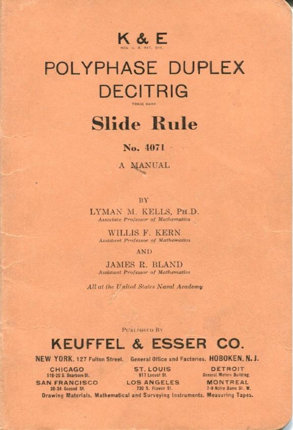 Figure 3 — The orange 1939 cover of the 4071 manual, "K&E Polyphase Duplex Decitrig Slide Rule No. 4071 — A Manual", by Lyman M. Kells, Willis F. Kern and James R. Bland.