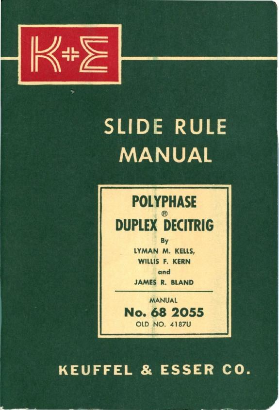 Figure 4 — The green cover of the 1962 edition of the 4071 manual, "K&E Slide Rule Manual — Polyphase Duplex Decitrig", K&E Manual No. 68 2055.